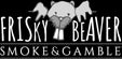 Frisky Beaver | Smoke&Gamble